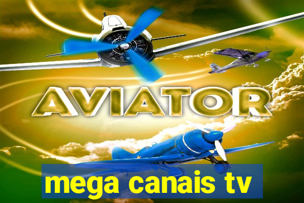 mega canais tv